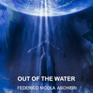 Federico Nicola Aschieri的專輯Out of the Water (Live)