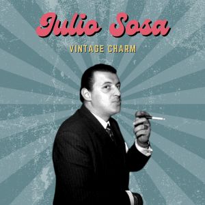 Album Julio Sosa (Vintage Charm) from Julio Sosa