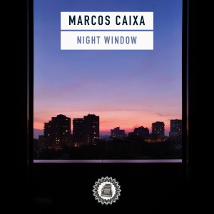 Listen to Night Window song with lyrics from Marcos Caixa