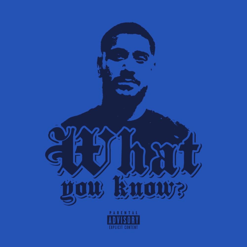 What You Know (Explicit)