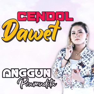 Listen to Cendol Dawet song with lyrics from Anggun Pramudita