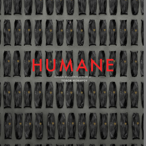 Album Humane (Original Motion Picture Score) oleh Todor Kobakov