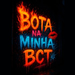 Album BOTA NA MINHA BCT (Explicit) from DJ Tchouzen