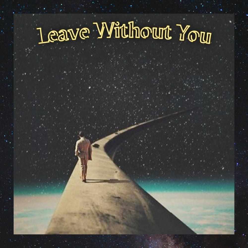 Leave Without You