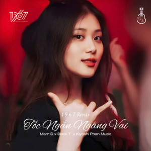 收聽Marr D的Tóc Ngắn Ngang Vai (1 9 6 7 Remix)歌詞歌曲