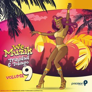 Album We Muzik (Soca 2018 Trinidad and Tobago Carnival), Vol. 9 from Precision Productions