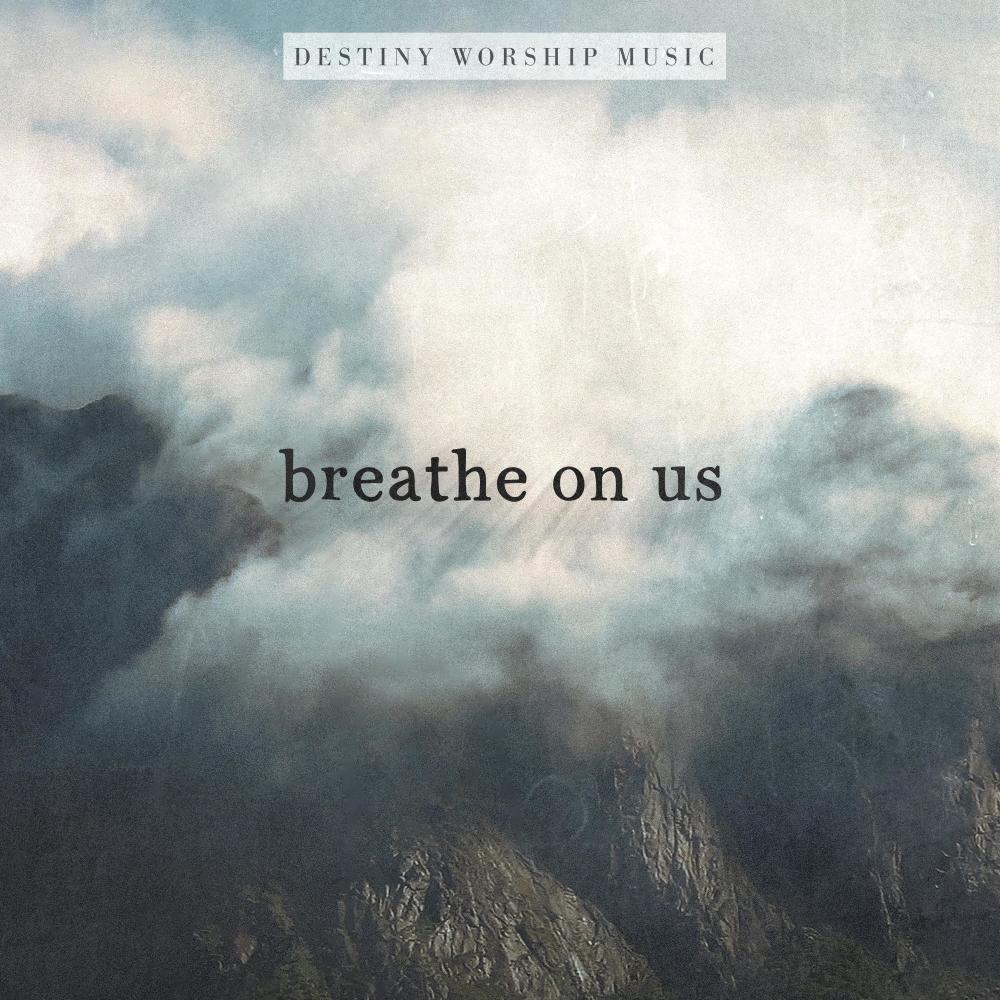 Breathe On Us