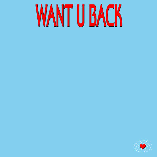 Want U Back