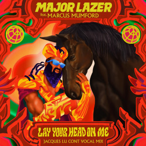 Major Lazer的專輯Lay Your Head On Me (Jacques Lu Cont Vocal Mix)