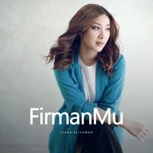Listen to FirmanMu song with lyrics from Ivana Setyawan