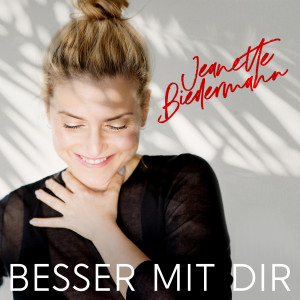 ดาวน์โหลดและฟังเพลง Besser mit Dir พร้อมเนื้อเพลงจาก Jeanette Biedermann