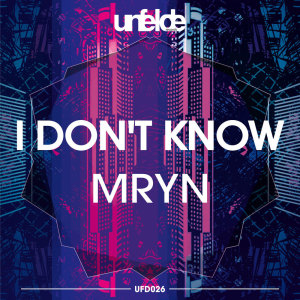 收听Mryn的I Don't Know歌词歌曲