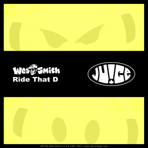 收聽Wes Smith的Ride That D (Original Mix)歌詞歌曲