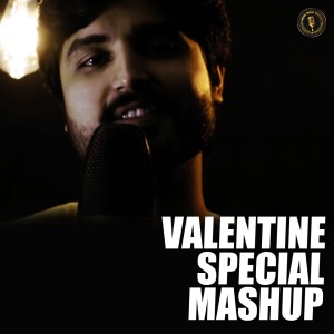 ดาวน์โหลดและฟังเพลง Valentine Special Mashup พร้อมเนื้อเพลงจาก Paras Chopra