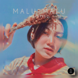 Dengarkan Malu-Malu lagu dari Merry Elz dengan lirik
