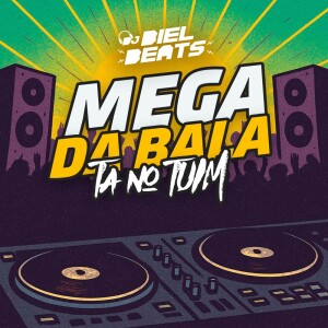 Album MEGA DA BALA - TA NO TUIM (Explicit) from DJ Biel Beats