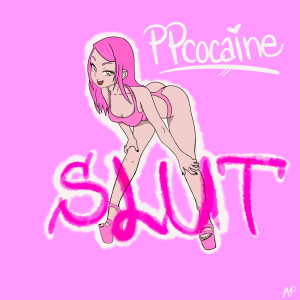 收聽ppcocaine的S.L.U.T. (Explicit)歌詞歌曲