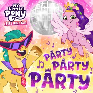 ดาวน์โหลดและฟังเพลง Party Party Party พร้อมเนื้อเพลงจาก My Little Pony