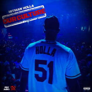 Hitman Holla的專輯Our Culture (Explicit)