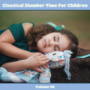 Album Classical Slumber Time For Children, Vol. 90 from Various