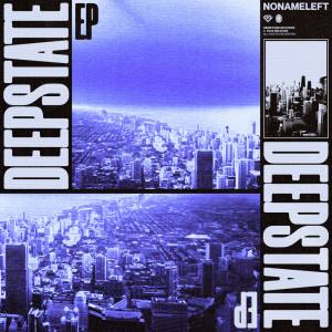 Dengarkan lagu Deep State nyanyian Nonameleft dengan lirik