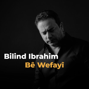 Album Bê Wefayî from Bilind İbrahim