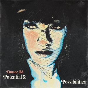 อัลบัม Potential & Possibilities ศิลปิน Cimone JBS