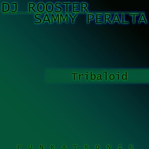 Album Tribaloid oleh DJ Rooster