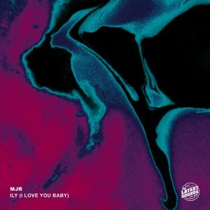 收聽MJR的ily (I Love You Baby)歌詞歌曲