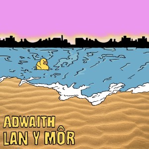 Adwaith的專輯Lan Y Môr
