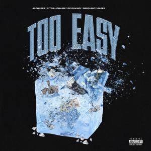 Album Too Easy (feat. Jacquees & DeeQuincy Gates) (Explicit) oleh FYB