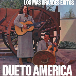 อัลบัม Los Mas Grandes Exitos ศิลปิน Dueto America