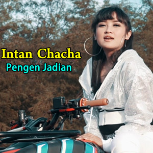 Listen to Pengen Jadian song with lyrics from Intan Chacha
