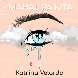 Album Mahal Pa Kita oleh Katrina Velarde