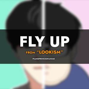 ดาวน์โหลดและฟังเพลง Fly Up พร้อมเนื้อเพลงจาก PianoPrinceOfAnime