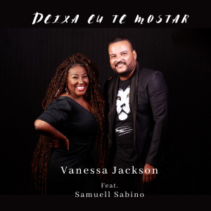 ดาวน์โหลดและฟังเพลง Deixa Eu Te Mostrar พร้อมเนื้อเพลงจาก Vanessa Jackson