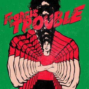 Albert Hammond Jr的專輯Francis Trouble (Explicit)