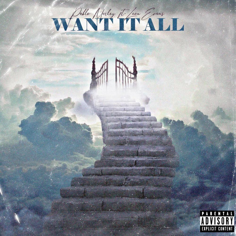 Want It All(feat. Leon Evans) (Explicit)