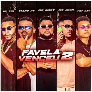 收聽MC Red的Favela Venceu 2 (feat. Mc Jhon & Txy Ran) (Explicit)歌詞歌曲