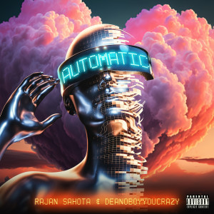 ดาวน์โหลดและฟังเพลง Automatic (Explicit) พร้อมเนื้อเพลงจาก Rajan Sahota