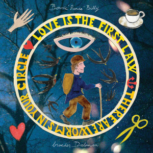 อัลบัม Love is the first law / There are worms in your circle ศิลปิน Bonnie Prince Billy