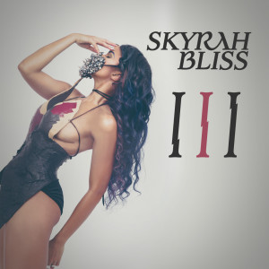 ดาวน์โหลดและฟังเพลง I I I พร้อมเนื้อเพลงจาก Skyrah Bliss