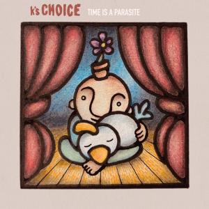 อัลบัม Time is a Parasite ศิลปิน K's Choice