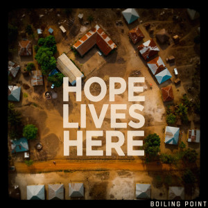 Boiling Point的专辑Hope Lives Here