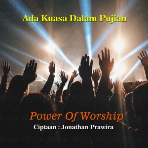Dengarkan Ada Kuasa Dalam Pujian lagu dari Power Of Worship dengan lirik