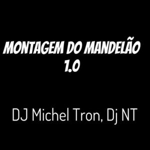 Montagem do Mandelão 1.0 (Explicit) dari Dj Michel Tron
