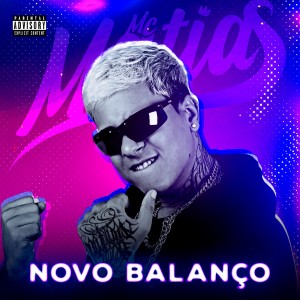 收聽MC Matias的Novo Balanço (Cover)歌詞歌曲