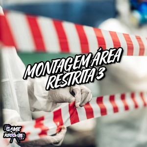 收聽DJ SANTTOS VL的Montagem Área Restrita 3 (Explicit)歌詞歌曲