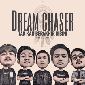 Listen to Tak Kan Berakhir Disini song with lyrics from Dream Chaser