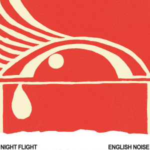 Night Flight的專輯English Noise
